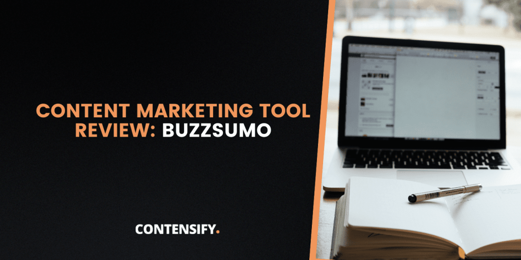 Content Marketing Tool Review: BuzzSumo