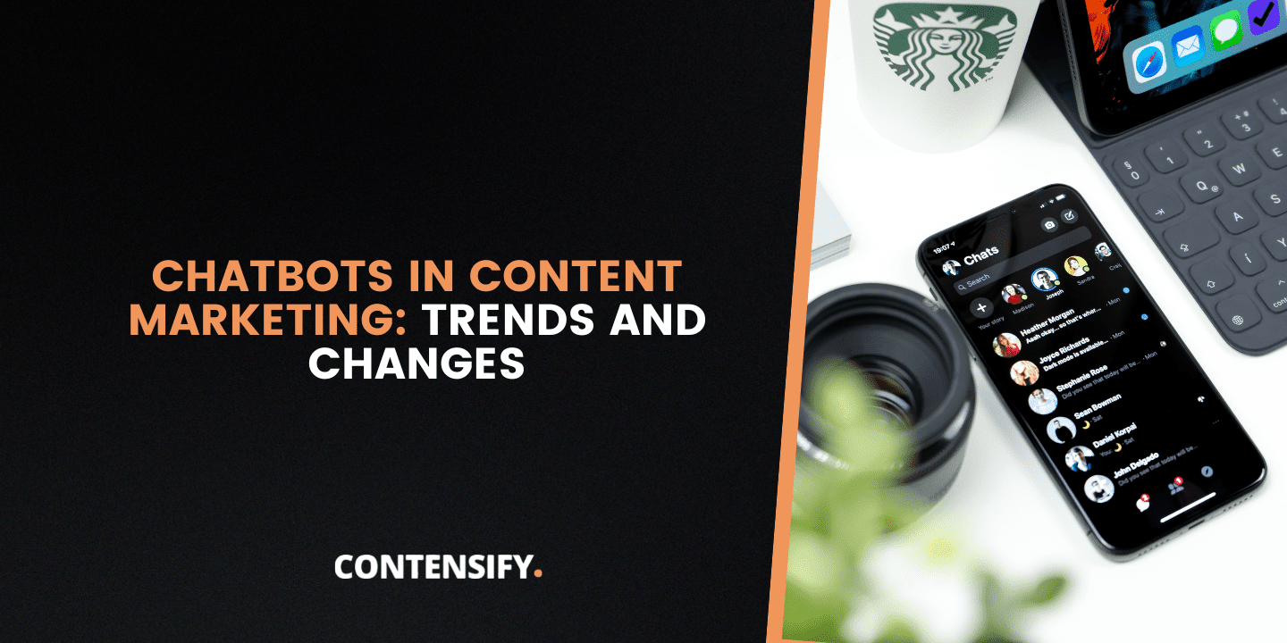 Chatbots in Content Marketing: Trends and Changes