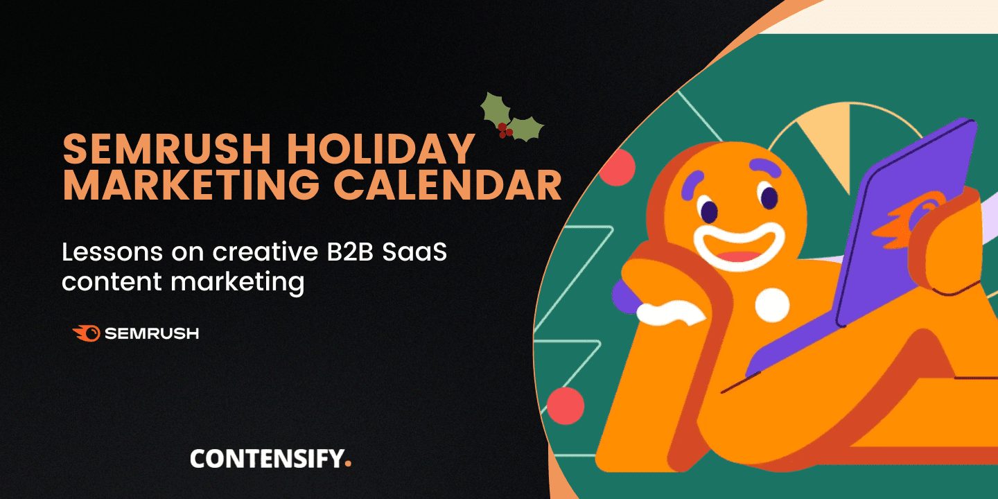 Semrush Holiday Marketing Calendar: Lessons for B2B SaaS Marketing