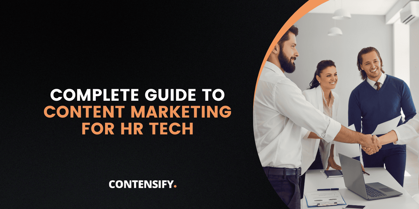 complete guide to content marketing for hr tech