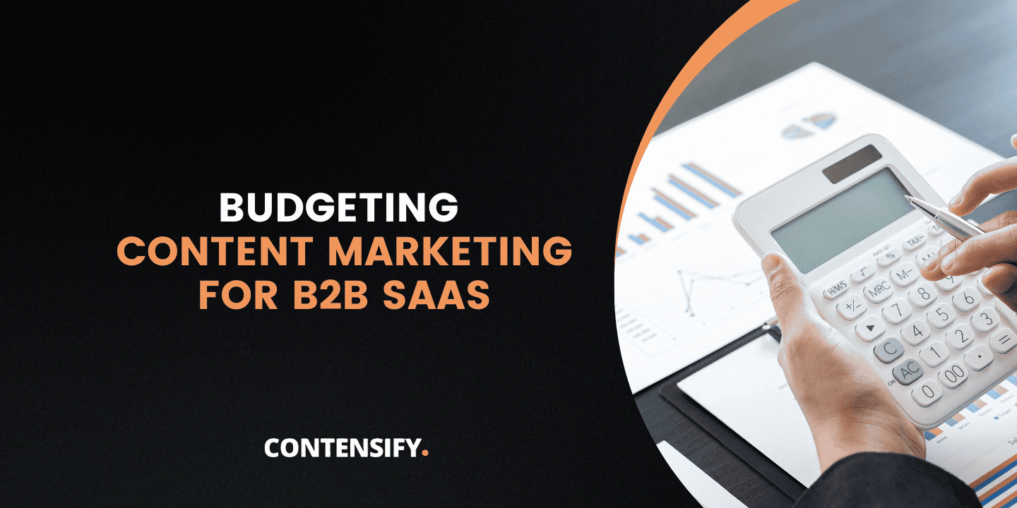 content marketing budget for b2b saas company