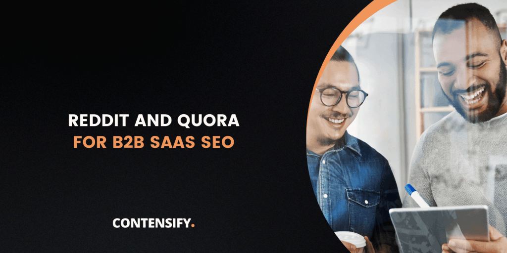 reddit and quora seo for b2b saas