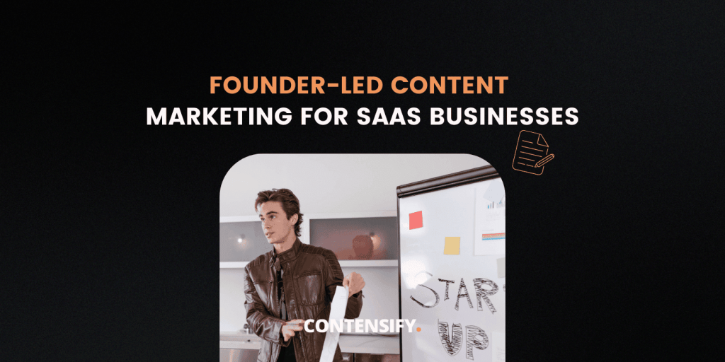 founder-led content marketing for saas businesses