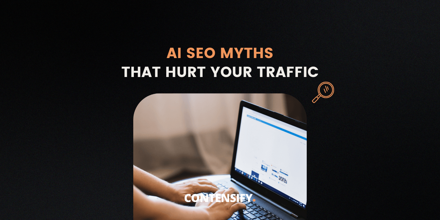 AI SEO myths that hurt your traffic