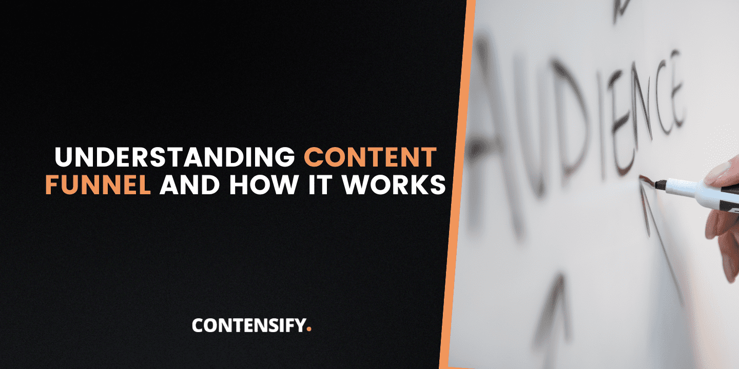 Understanding Content Funnel and How It Works