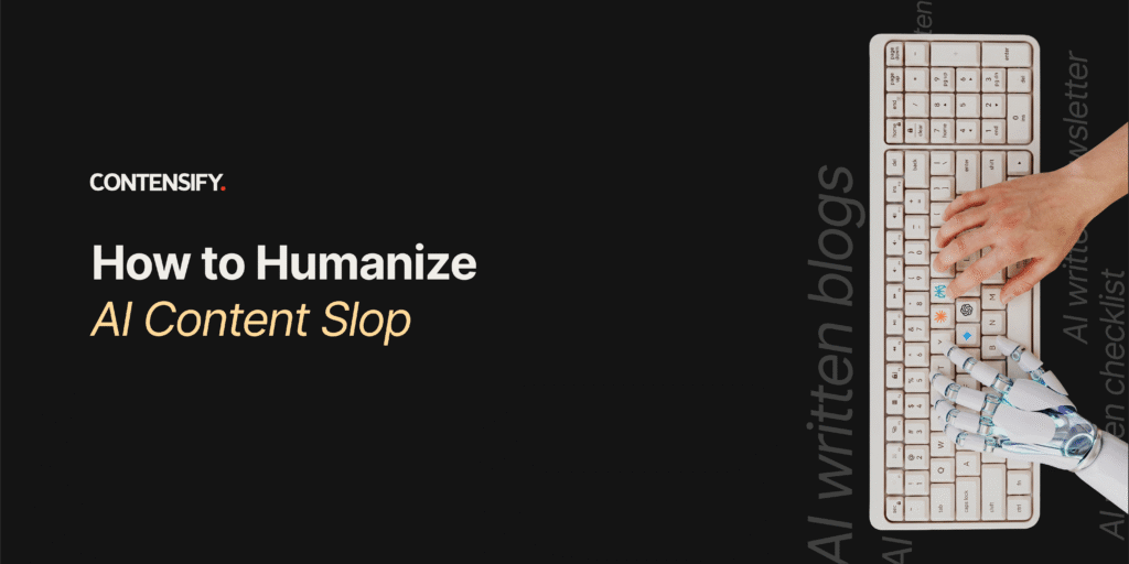 10 ways to humanize ai content slop