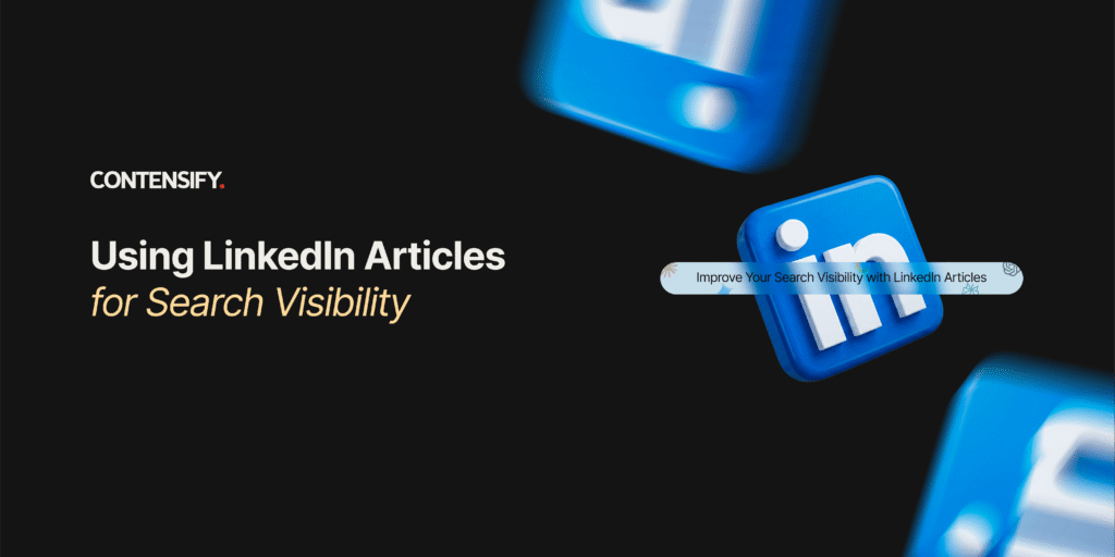 Using LinkedIn Articles for Search Visibility