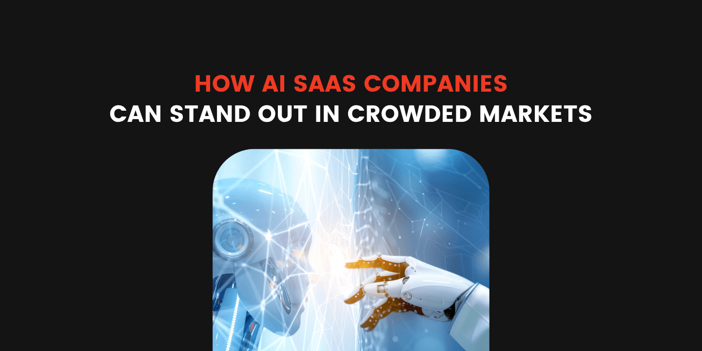 how ai saas companies can stand out in crowded markets
