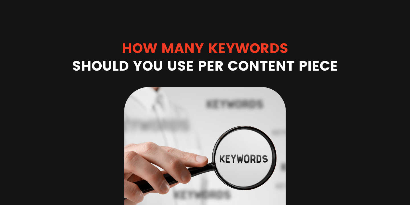 how many keywords to use per content piece