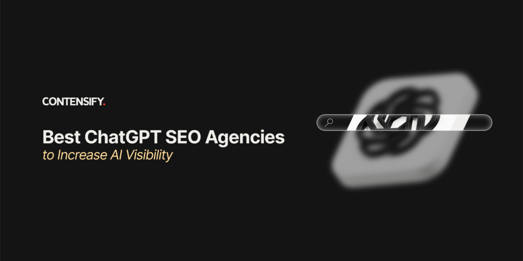 Best ChatGPT SEO Agencies to Increase AI Visibility