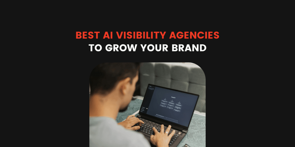 best ai visibility agencies to grow your brand