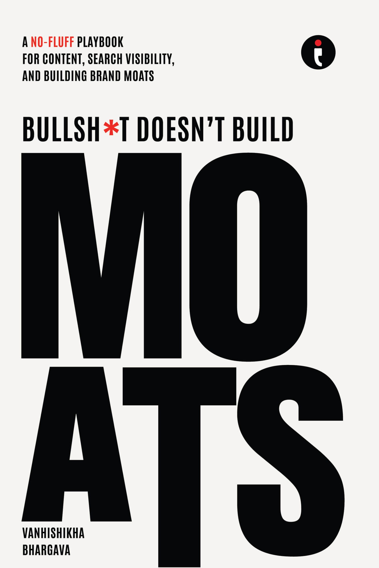 bullshit doesn't build moats - book by vanhishikha bhargava